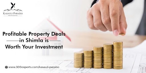 Profitable Property Deals in Shimla is Worth Your Investment